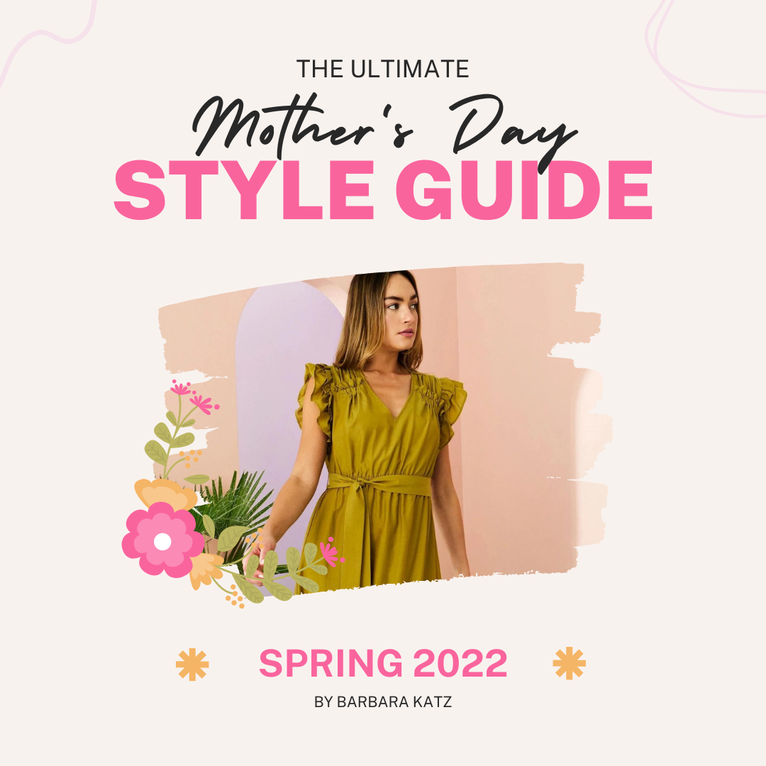 The Ultimate Mothers Day Style Guide